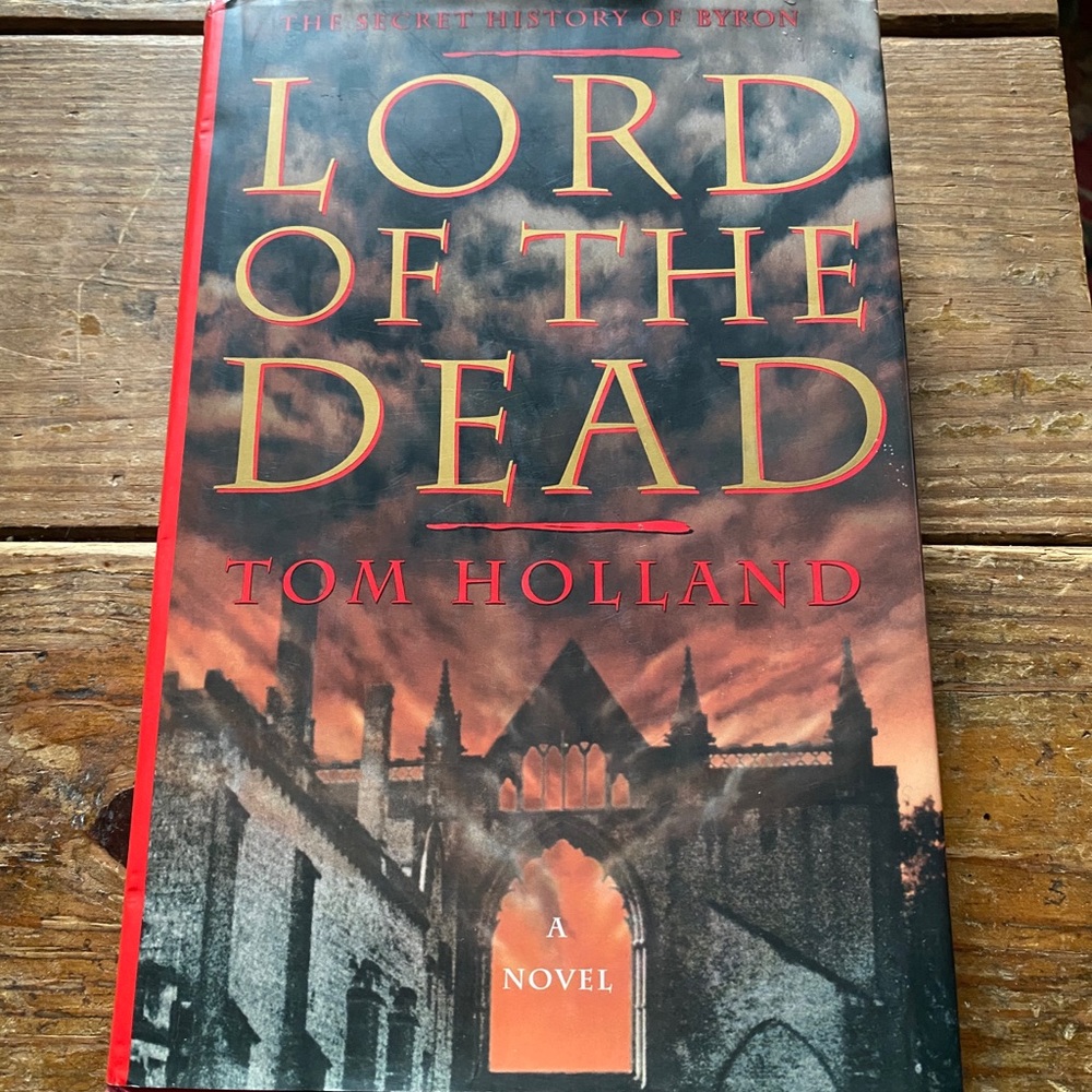 Lord of the Dead by Tom Holland A Vampire Novel